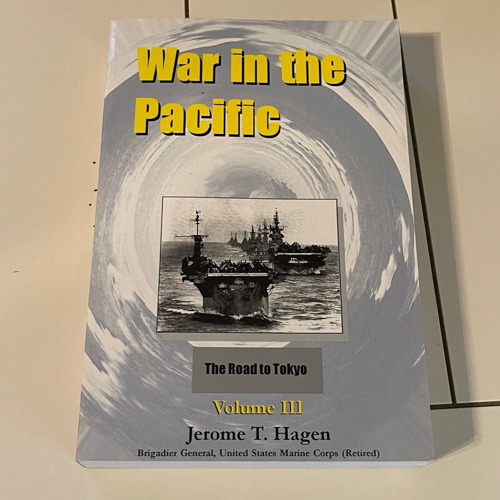 War in the Pacific Vol III Autographed By Author Jerome T Hagen 1st Ed WWII Book